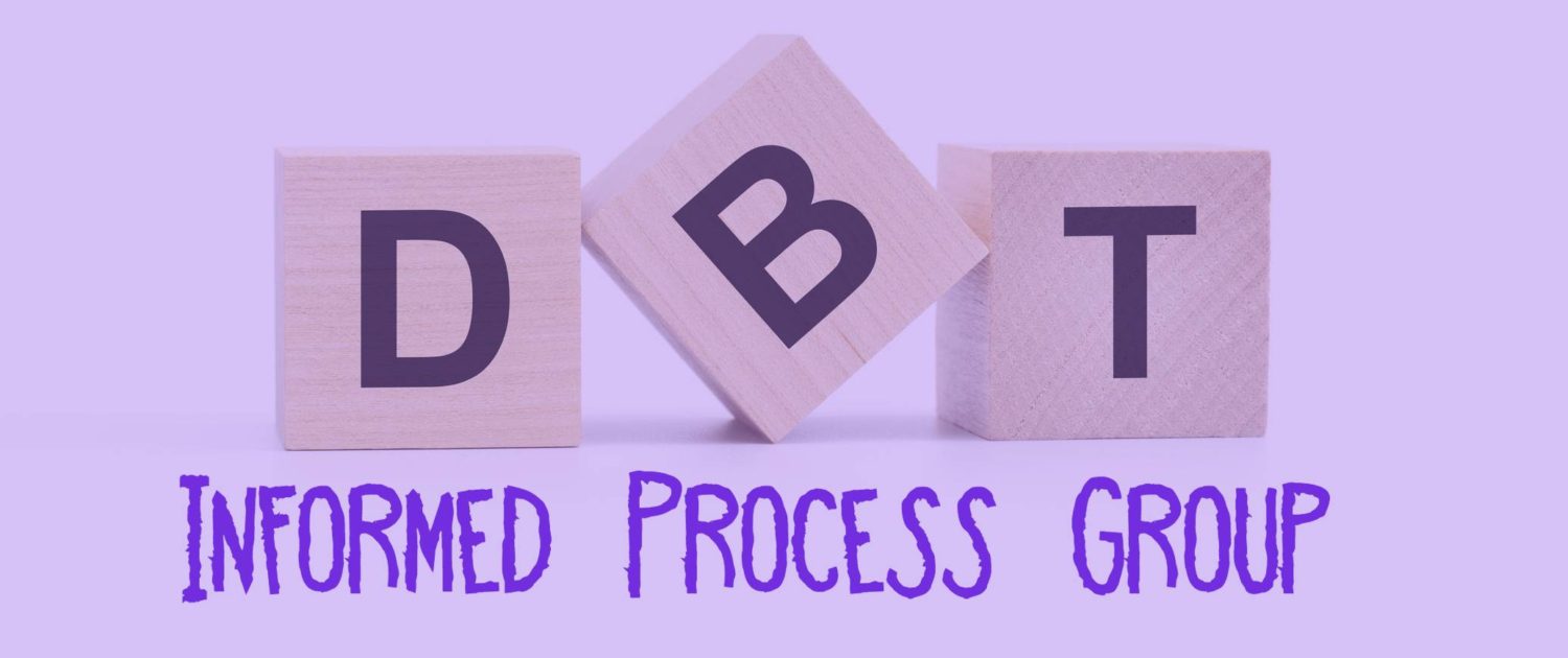 DBT Informed Process Group